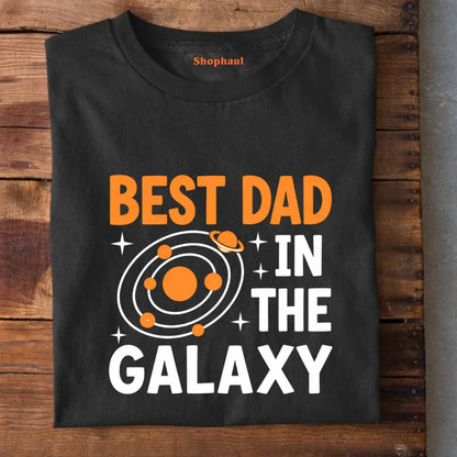 Best Dad in the Galaxy T-Shirt Best Dad in the Galaxy T-Shirt - Black / S