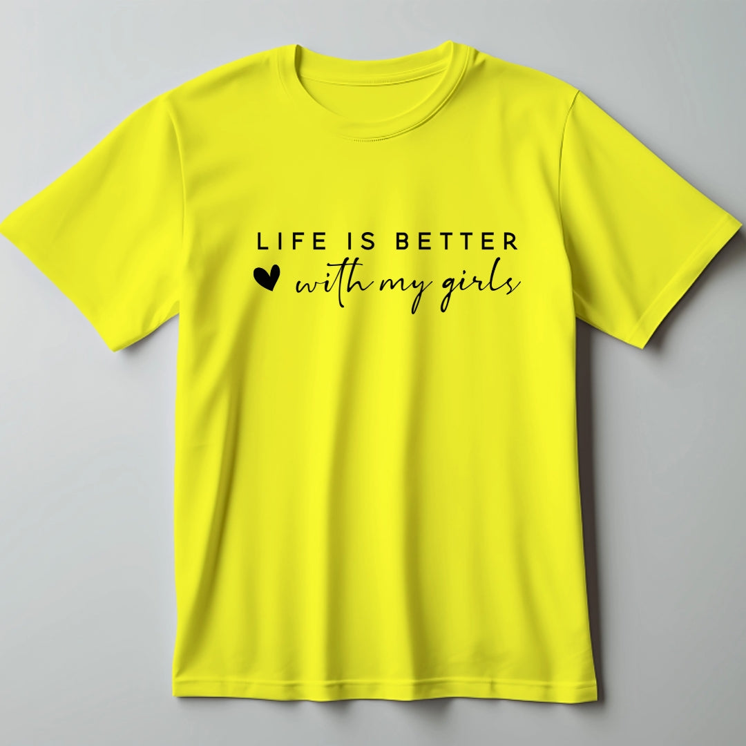 Life is Better with My Girls Mom T-Shirt - The Shophaul Designs