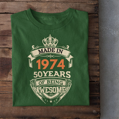 Made in 1974 | 50 Years being Awesome Birthday T-Shirt (Customized)