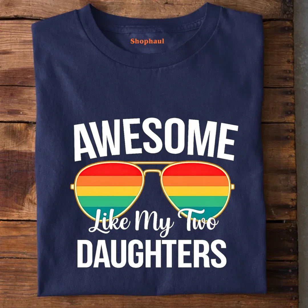 Awesome Like my two Daughters T-Shirt Awesome Like my two Daughters T-Shirt - Navy Blue / S