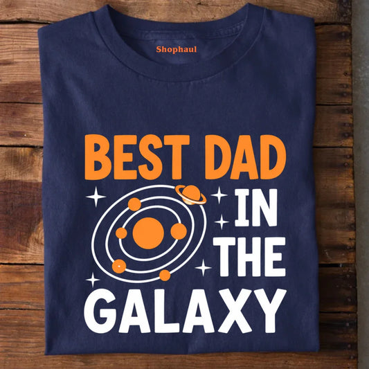 Best Dad in the Galaxy T-Shirt Best Dad in the Galaxy T-Shirt - Navy Blue / S