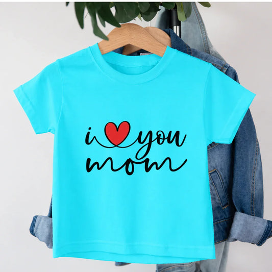 Kids I Love You Mom T-Shirt 