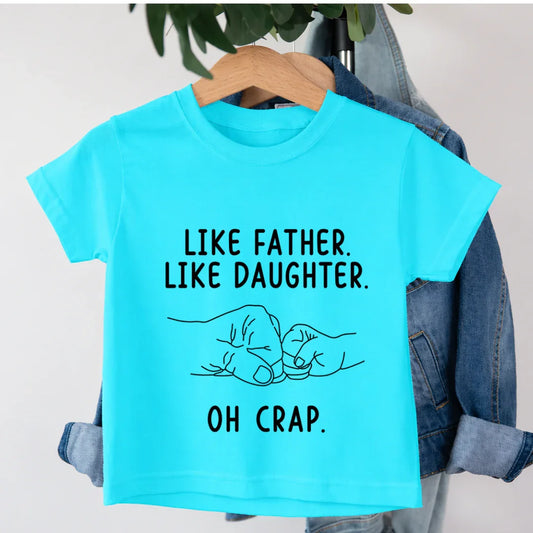 Like Father Like Daughter T-Shirt Like Father Like Daughter T-Shirt - SkyBlue / 0-12M