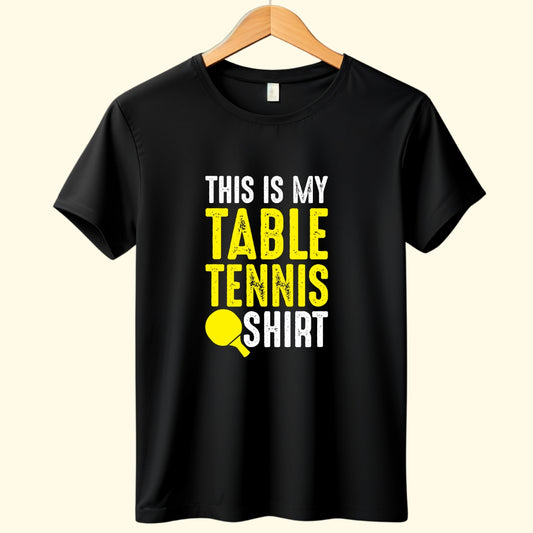 This is my Table Tennis T-Shirt