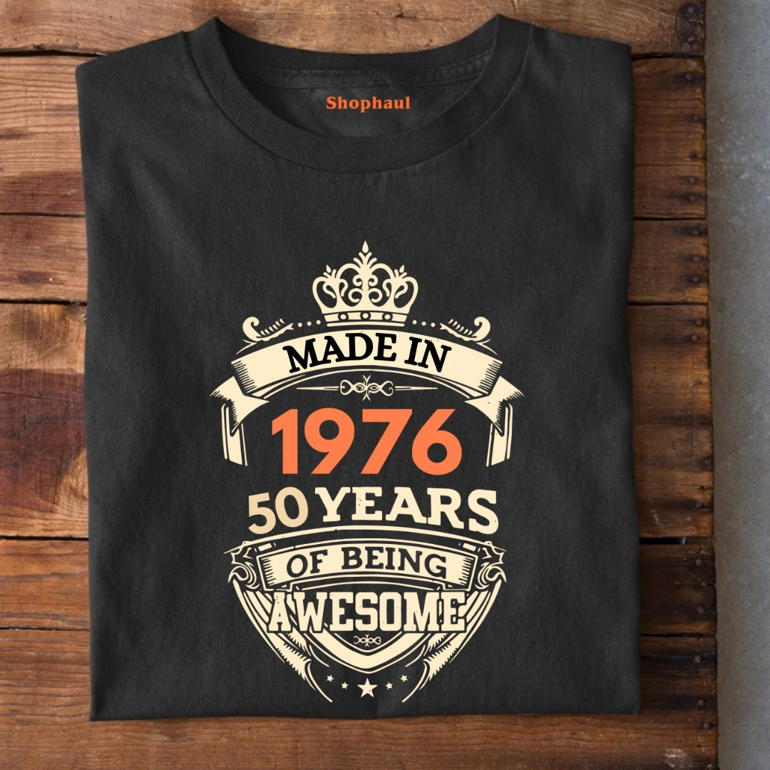 Made in 1976 | 50 Years of being Awesome Birthday T-Shirt