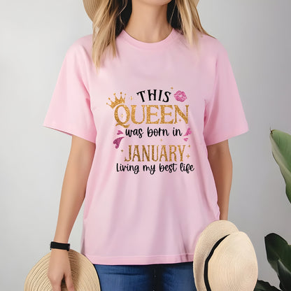 Queen Born in January Living Best Life T-Shirt