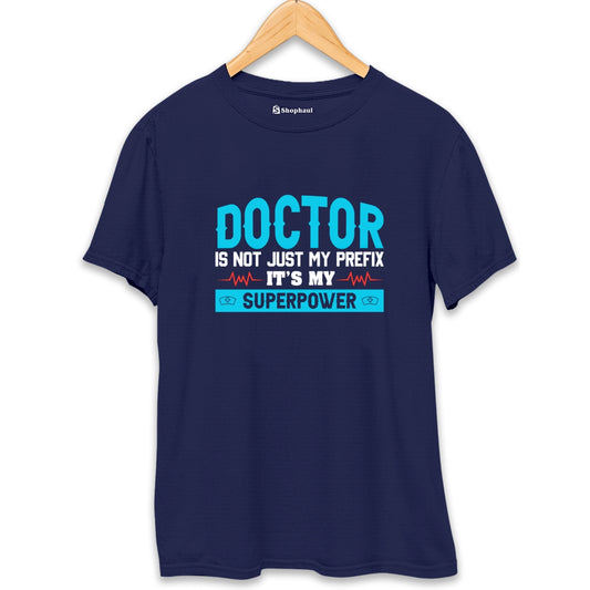 Doctor is my Superpower T-Shirt