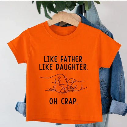 Like Father Like Daughter T-Shirt Like Father Like Daughter T-Shirt - Orange / 0-12M