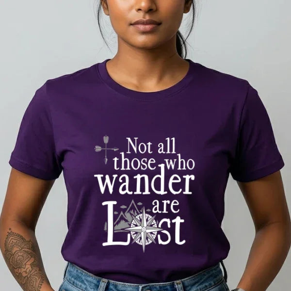 Not all Who Wander are Lost Adventure Travel T-Shirt 