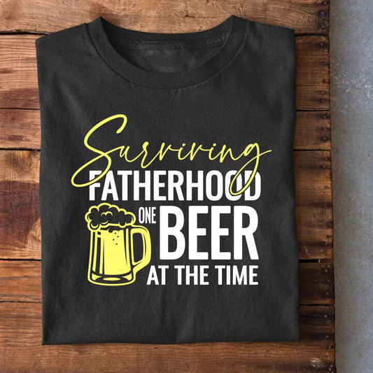 Surviving Fatherhood one Beer at a Time T-Shirt