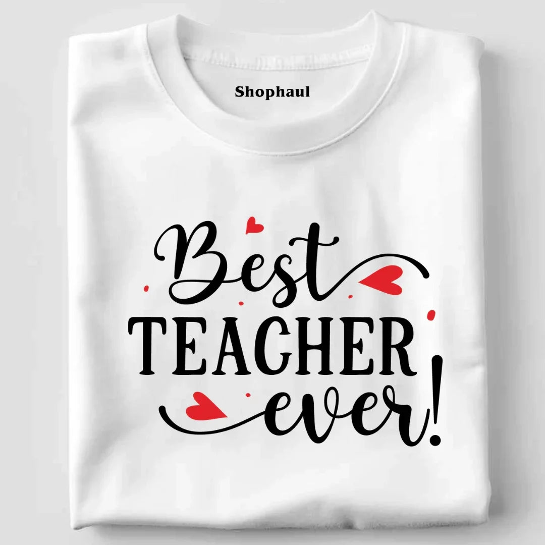 Best Teacher Ever T-Shirt