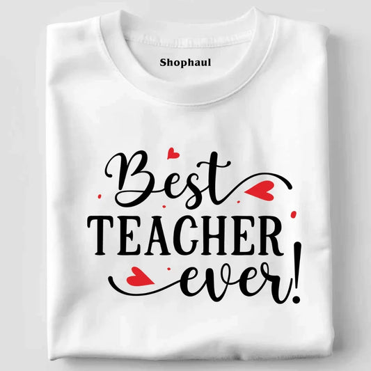 Best Teacher Ever T-Shirt