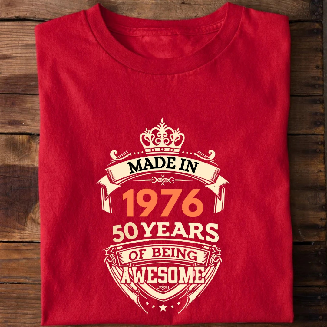 Made in 1976 | 50 Years of being Awesome Birthday T-Shirt