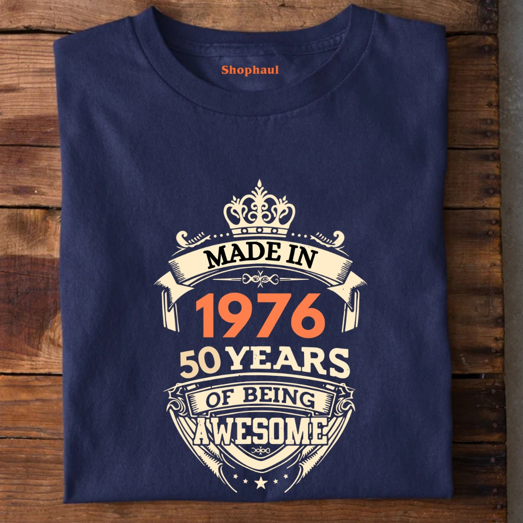 Made in 1976 | 50 Years of being Awesome Birthday T-Shirt
