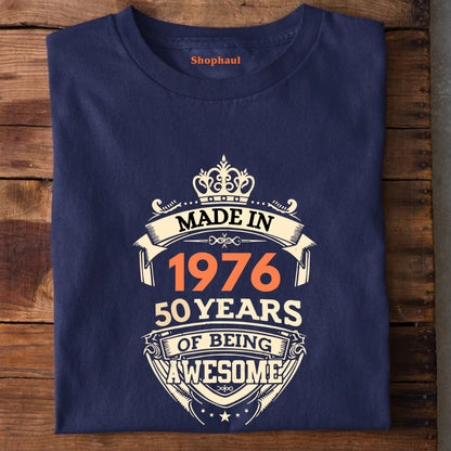 Made in 1976 | 50 Years of being Awesome Birthday T-Shirt