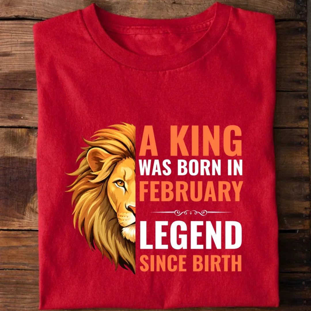 A King Was Born in February T-Shirt