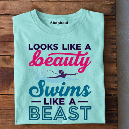 Looks like Beauty Swims like a Beast T-Shirt