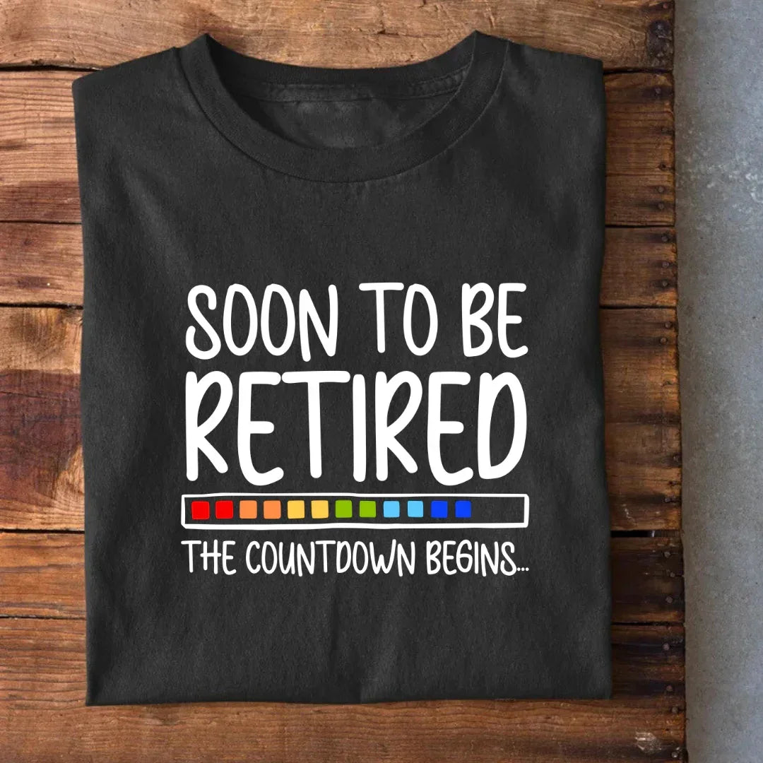 Soon to be Retired T-Shirt