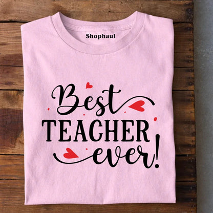 Best Teacher Ever T-Shirt