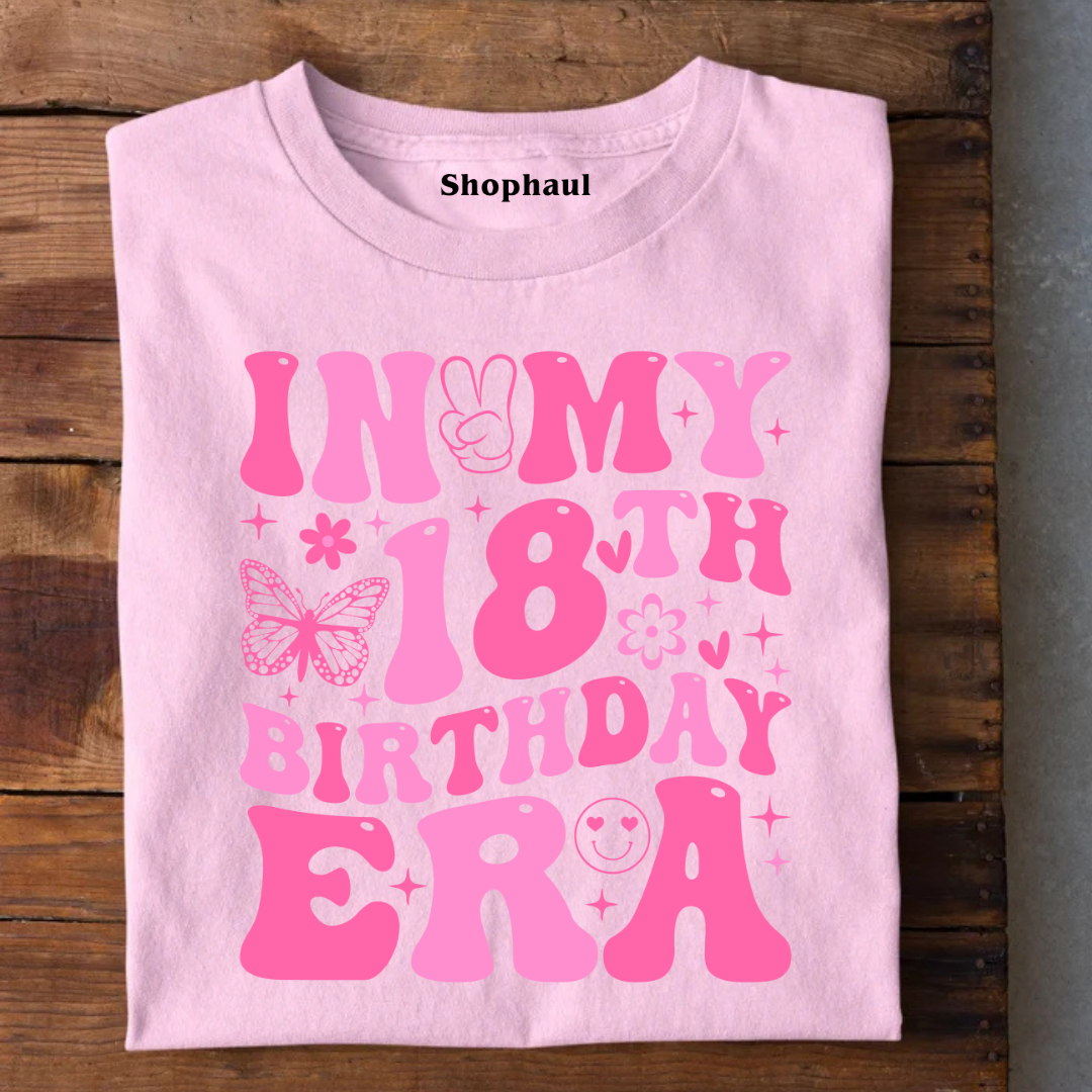 In My 18th Birthday Era T-Shirt