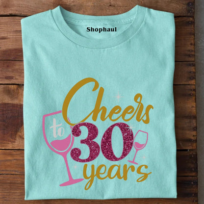 Cheers to 30 Years T-Shirt