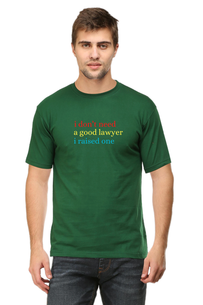 I don't need a good Lawyer T-Shirt