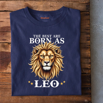 The Best are Born as LEO T-Shirt