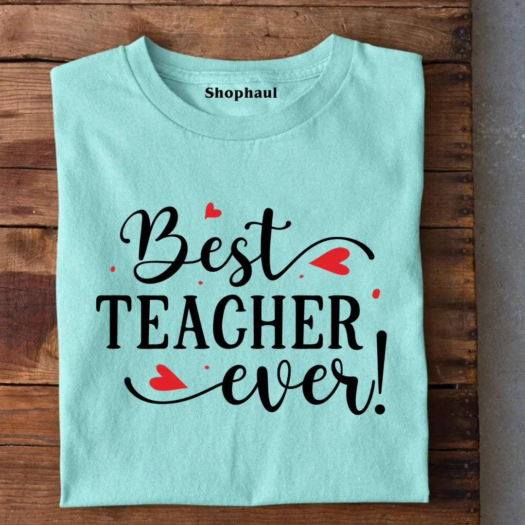 Best Teacher Ever T-Shirt