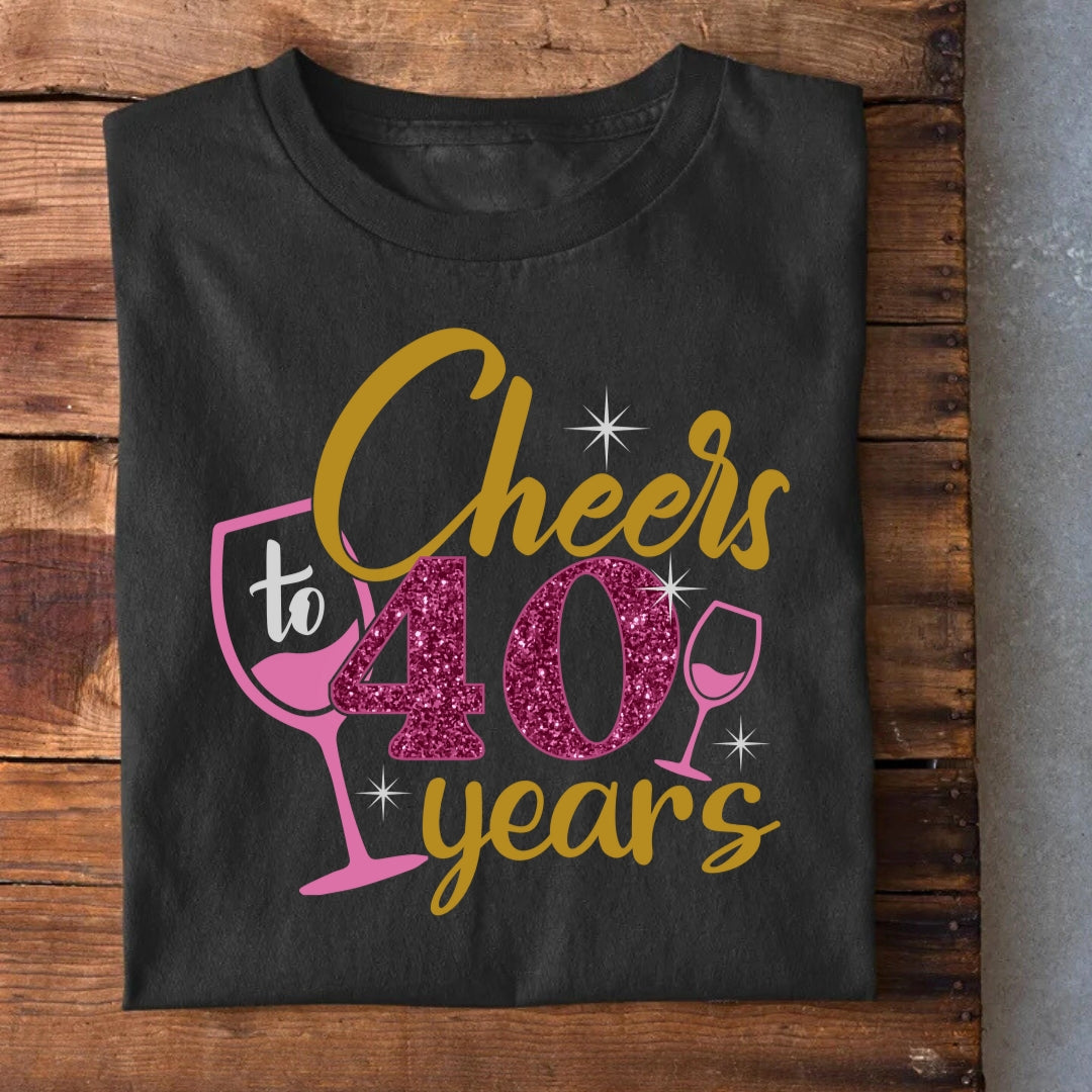 Cheers to 40 Years T-Shirt