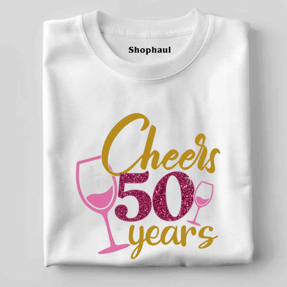 Cheers to 50 Years Birthday Unisex T-Shirt