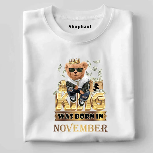 A King Was Born in November T-Shirt