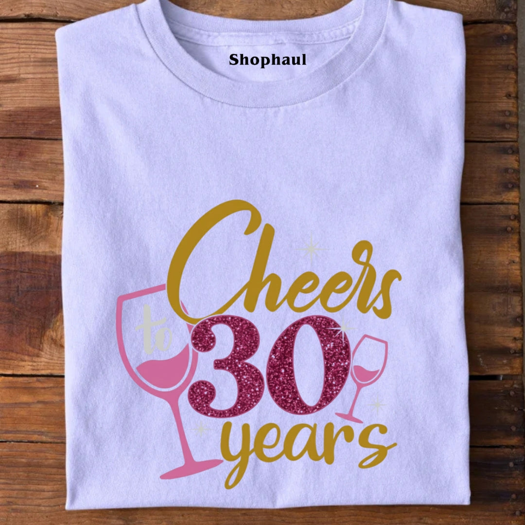 Cheers to 30 Years T-Shirt