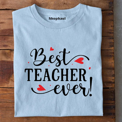 Best Teacher Ever T-Shirt