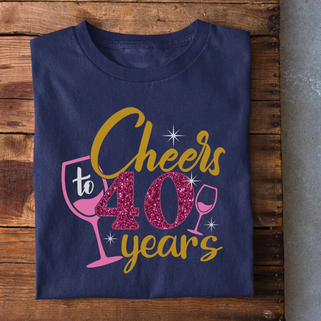 Cheers to 40 Years T-Shirt