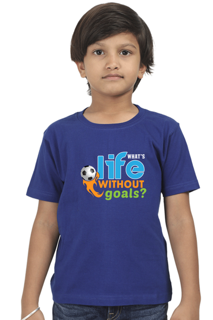 Kids What's Life without Goal T-Shirt The Shophaul