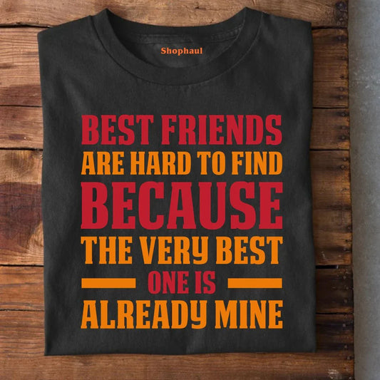 Best Friends are Hard to Find T-Shirt - Black / XS best friend, friends