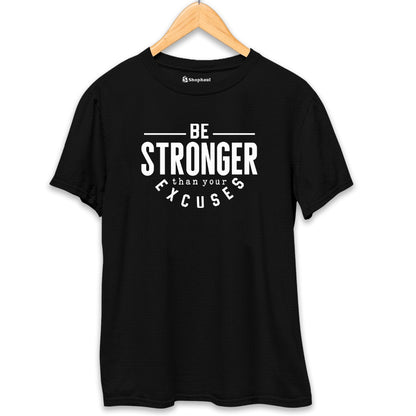 Be Stronger than Excuses Gym T-Shirt The Shophaul