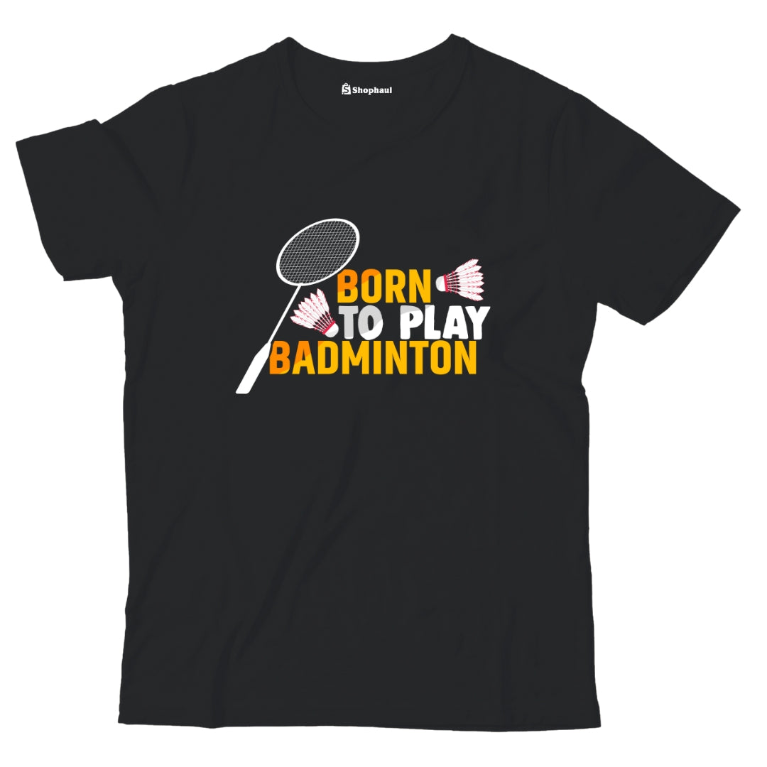 Kids Born to Play Badminton T-Shirt The Shophaul