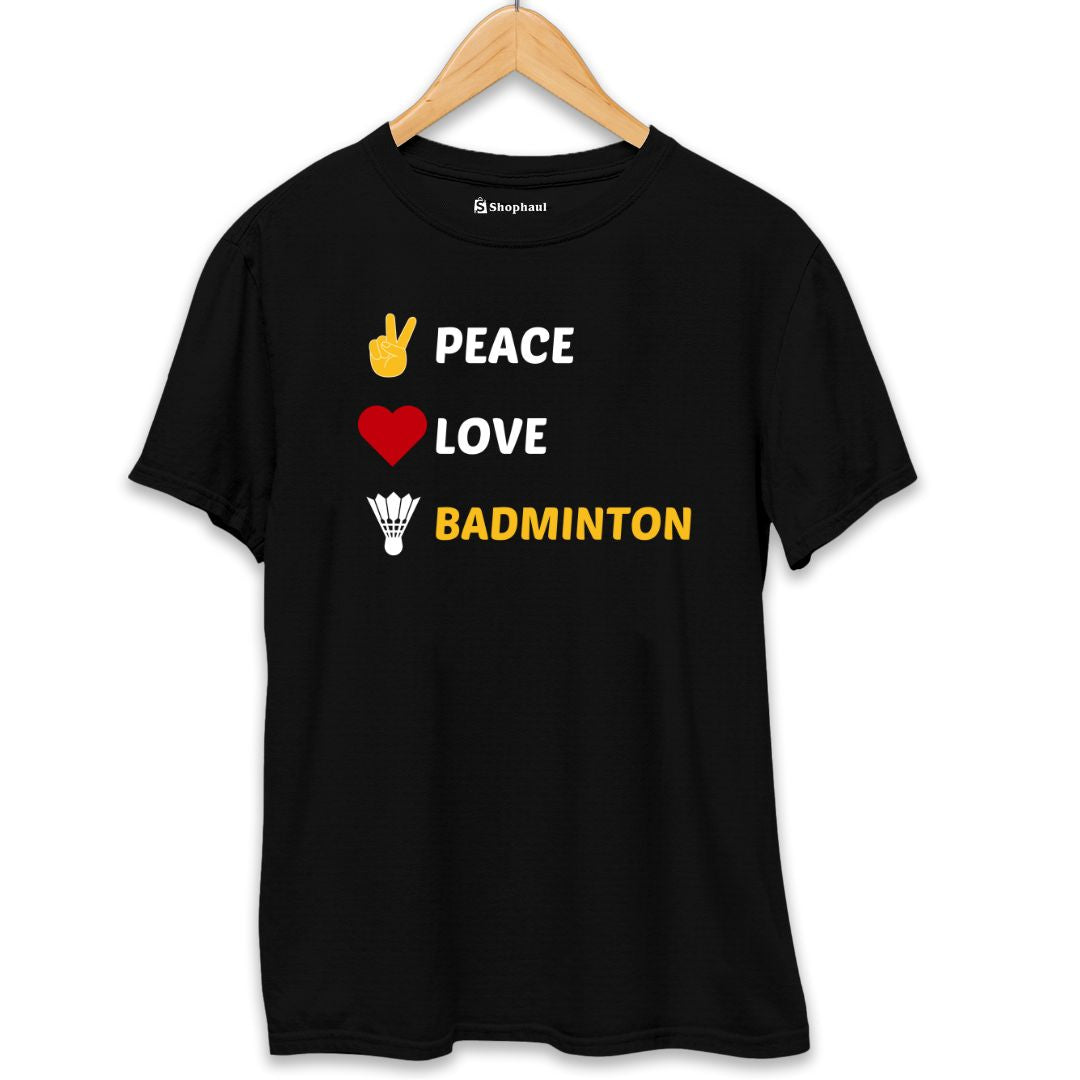 Peace Love Badminton T-Shirt The Shophaul