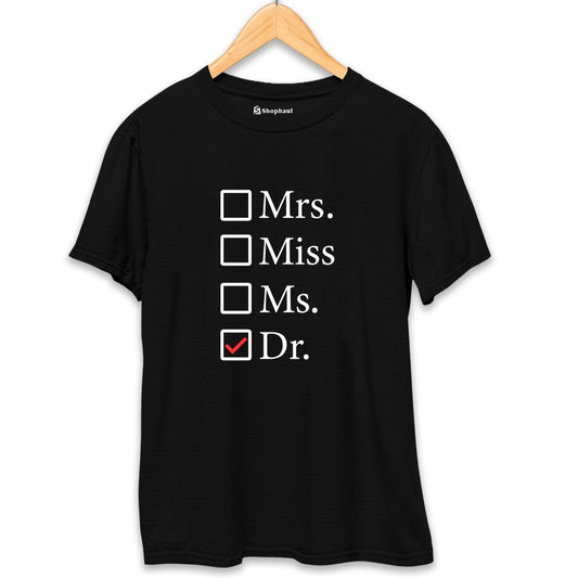 Mrs Miss Ms Dr Doctor T-Shirt