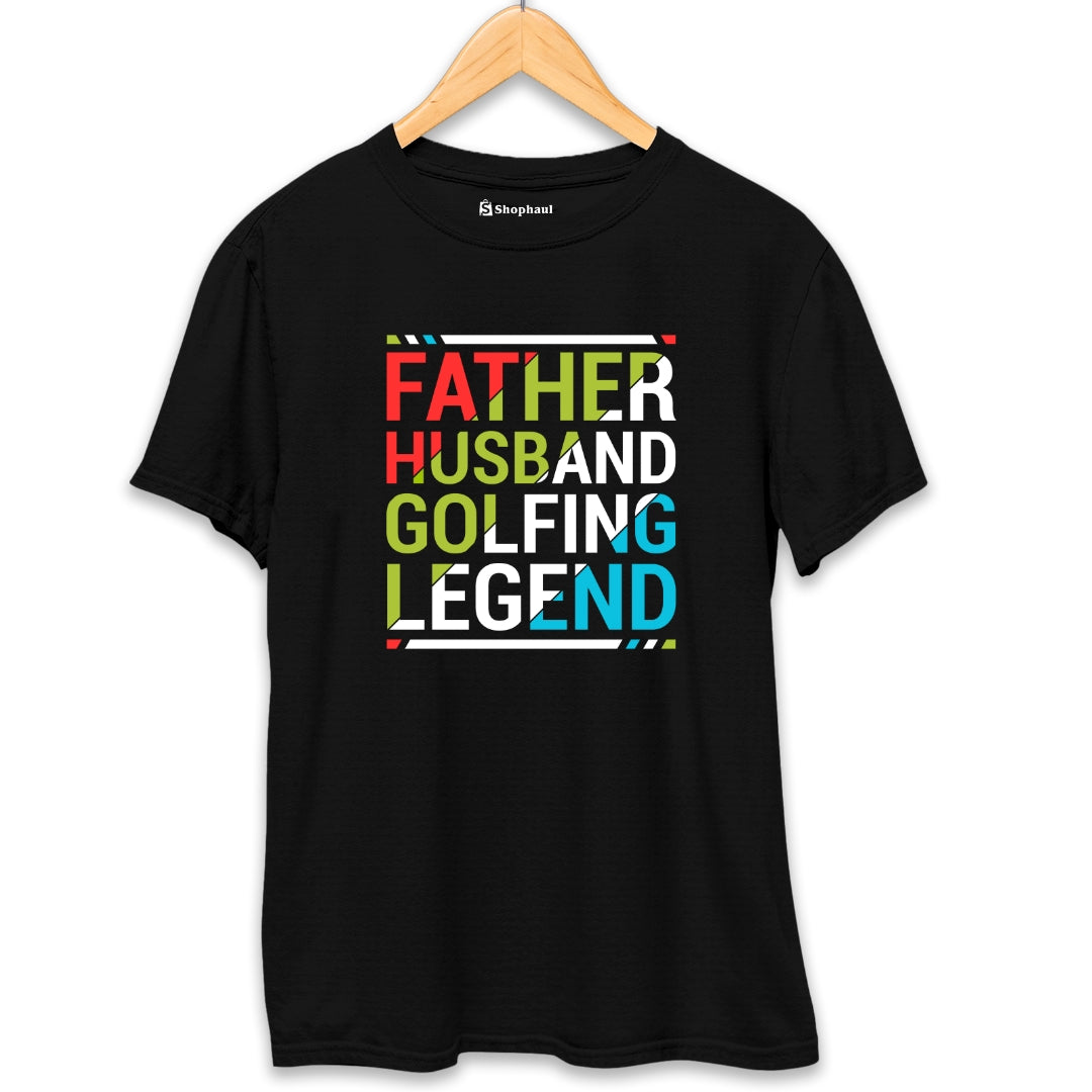 Father Husband Golf Legend T-Shirt - The Shophaul Designs