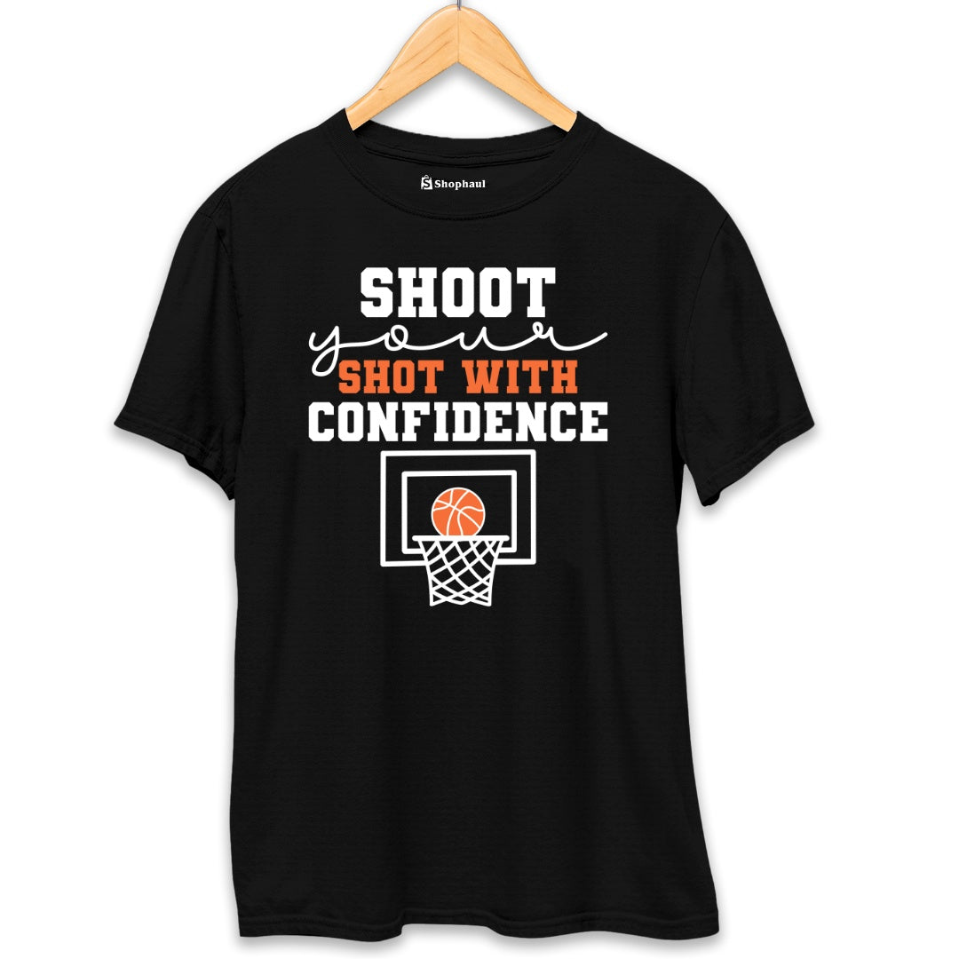 Shoot your Shot with Confidance Basketball T-Shirt