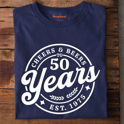 Cheers & Beers to 50 Years Birthday T-Shirt