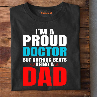 I'M a Doctor Dad T-Shirt