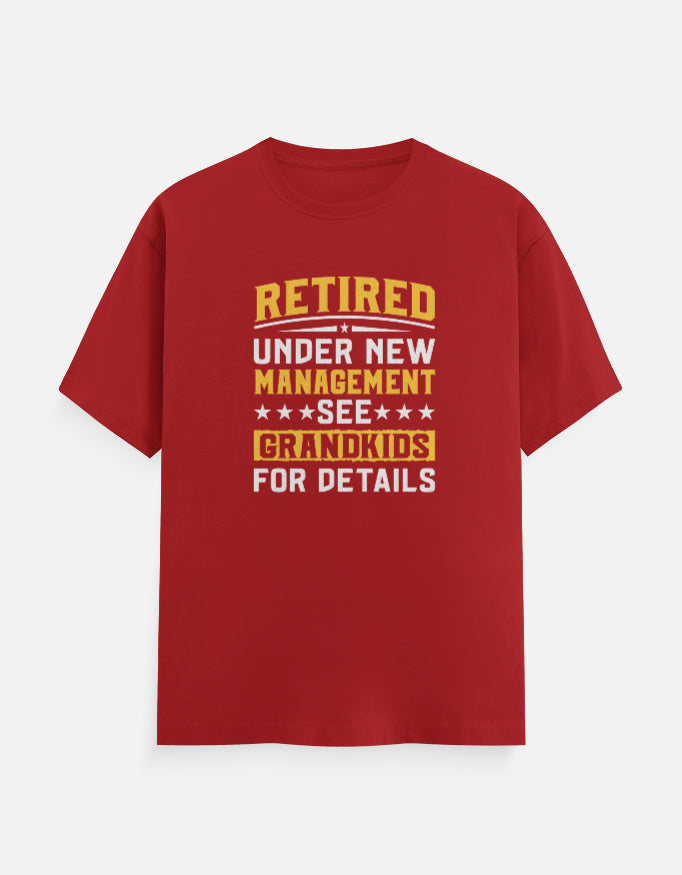 Retired Under New Management Grand Kids T-Shirt