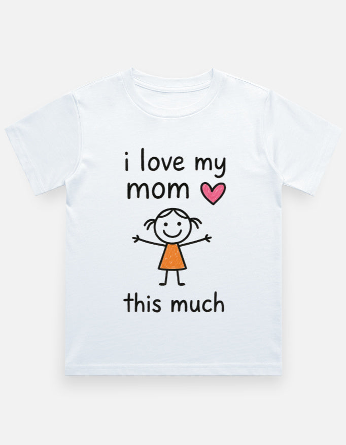 I Love my Mom T-Shirt