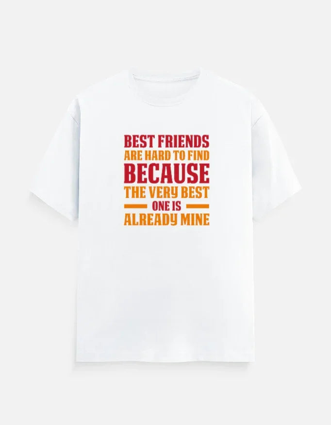 Best Friends are Hard to Find T-Shirt
