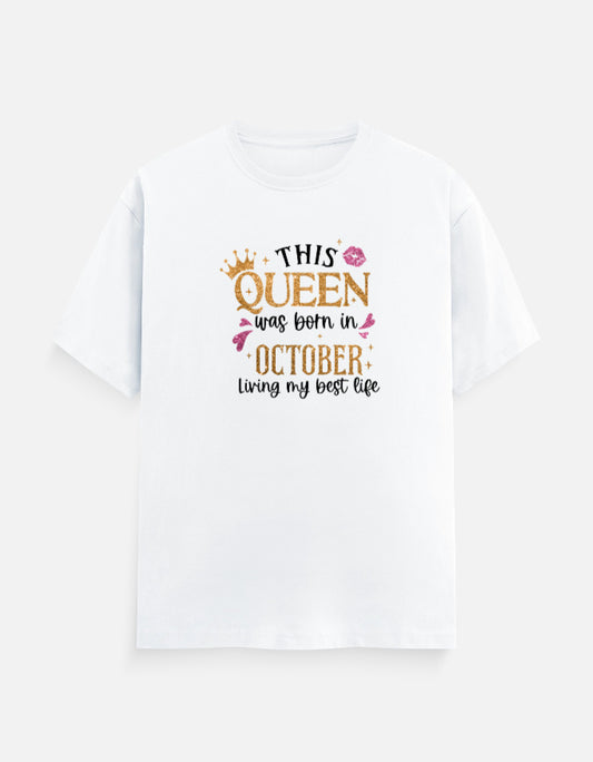 Queen Born in October Living Best Life T-Shirt