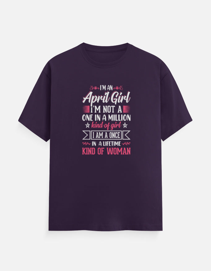I'm an April Girl T-Shirt