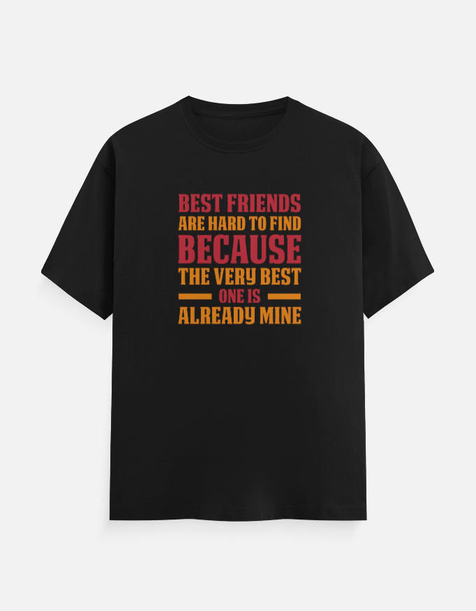 Best Friends are Hard to Find T-Shirt